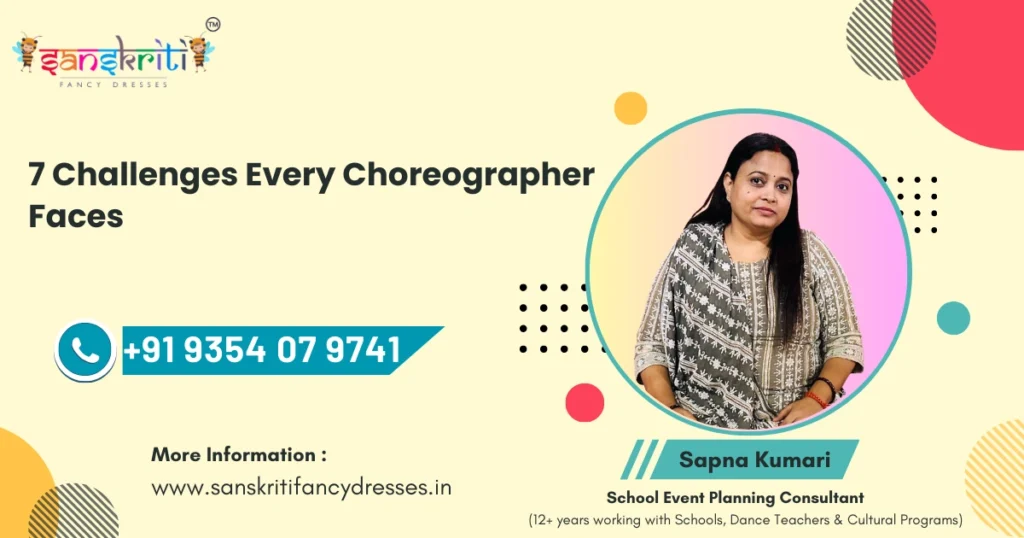 Challenges faced by choreographers during school and cultural performances