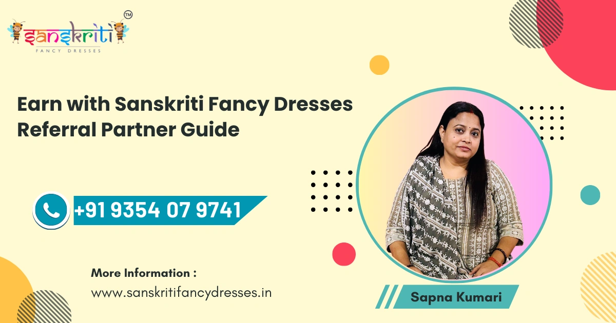 Sanskriti Fancy Dresses referral program complete guide for schools and teachers